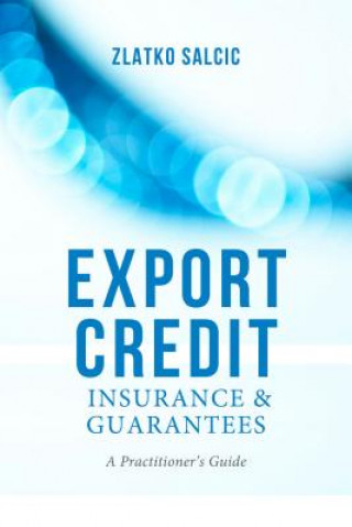 Kniha Export Credit Insurance and Guarantees Salcic Zlatko