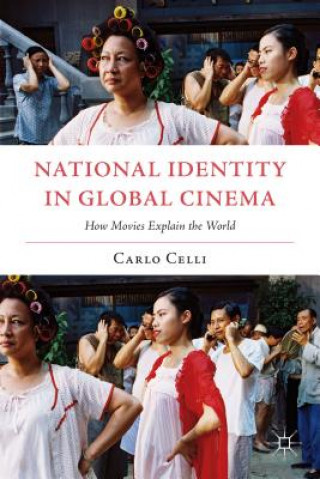 Kniha National Identity in Global Cinema Celli Carlo