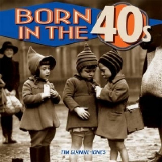 Книга Born in the 40s Tim Glynne Jones