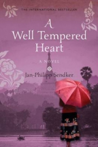 Kniha Well-Tempered Heart Jan Philipp Sendker