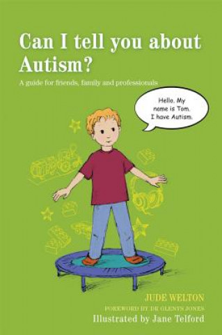 Kniha Can I tell you about Autism? Jude Welton