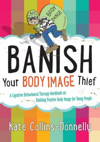 Knjiga Banish Your Body Image Thief Kate Collins Donnelly