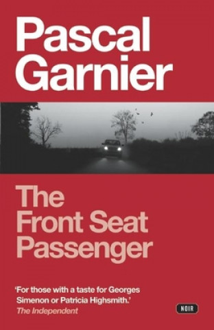 Könyv Front Seat Passenger: Shocking, hilarious and poignant noir Pascal Garnier