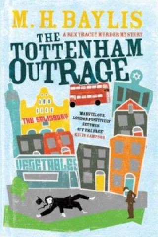 Kniha Tottenham Outrage (Rex Tracy #2) M H Baylis