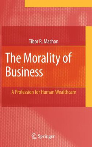 Kniha Morality of Business Tibor R. Machan