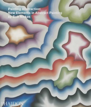 Kniha Painting Abstraction Bob Nickas