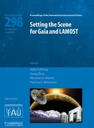 Carte Setting the Scene for Gaia and LAMOST (IAU S298) Sofia Feltzing