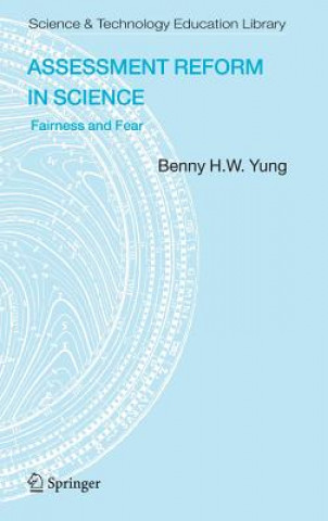 Kniha Assessment Reform in Science Benny B.H.W Yung