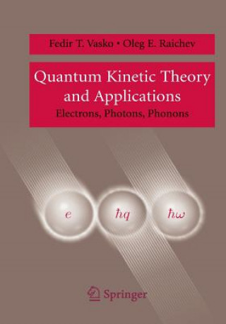 Carte Quantum Kinetic Theory and Applications Fedir T. Vasko