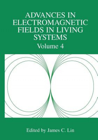 Kniha Advances in Electromagnetic Fields in Living Systems James C. Lin