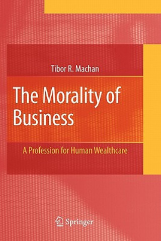 Könyv Morality of Business Tibor R. Machan