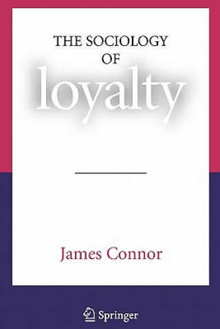 Книга Sociology of Loyalty James Connor