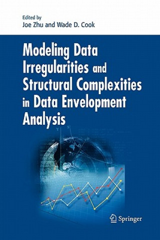 Kniha Modeling Data Irregularities and Structural Complexities in Data Envelopment Analysis Joe Zhu