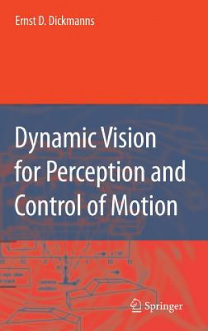 Buch Dynamic Vision for Perception and Control of Motion Ernst D. Dickmanns