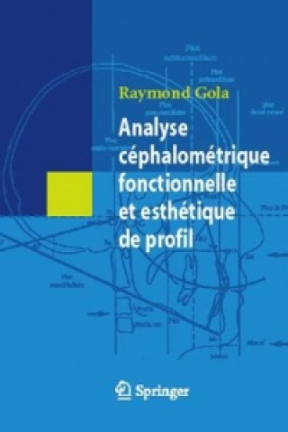 Kniha Analyse céphalométrique fonctionnelle et esthétique de profil Raymond Gola