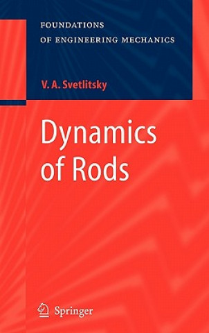 Kniha Dynamics of Rods Valery A. Svetlitsky