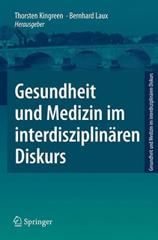 Könyv Gesundheit Und Medizin Im Interdisziplinaren Diskurs Thorsten Kingreen