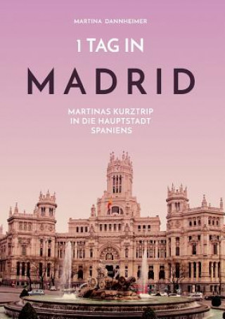 Książka 1 Tag in Madrid Martina Dannheimer