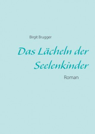 Carte Lacheln der Seelenkinder Birgit Brugger