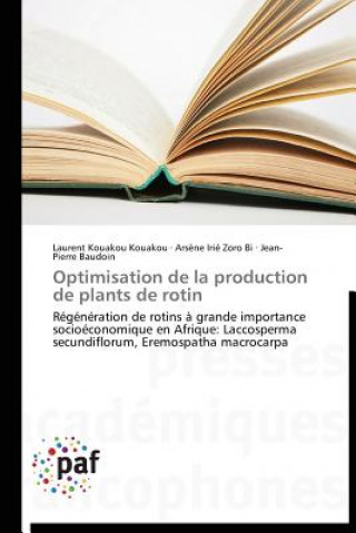 Könyv Optimisation de la Production de Plants de Rotin Laurent Kouakou Kouakou