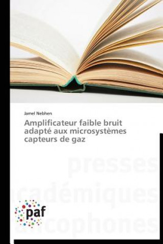 Kniha Amplificateur Faible Bruit Adapte Aux Microsystemes Capteurs de Gaz Jamel Nebhen