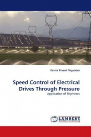 Kniha Speed Control of Electrical Drives Through Pressure Kamta Prasad Nagendra