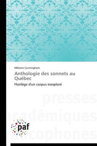 Kniha Anthologie Des Sonnets Au Quebec Mélanie Cunningham
