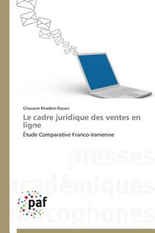 Książka Le Cadre Juridique Des Ventes En Ligne Ghassem Khadem Razavi