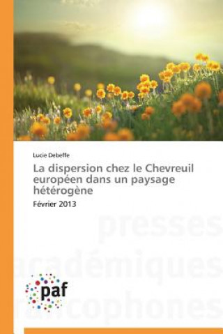 Carte La Dispersion Chez Le Chevreuil Europeen Dans Un Paysage Heterogene Lucie Debeffe