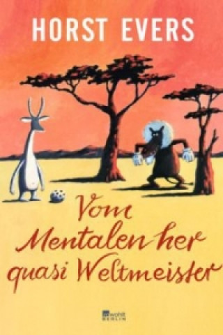 Книга Vom Mentalen her quasi Weltmeister Horst Evers