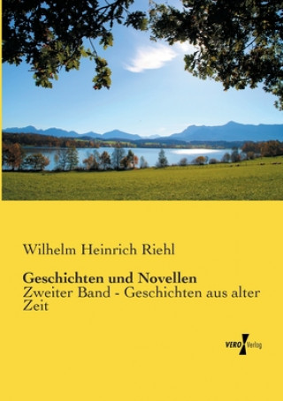 Kniha Geschichten und Novellen Wilhelm Heinrich Riehl