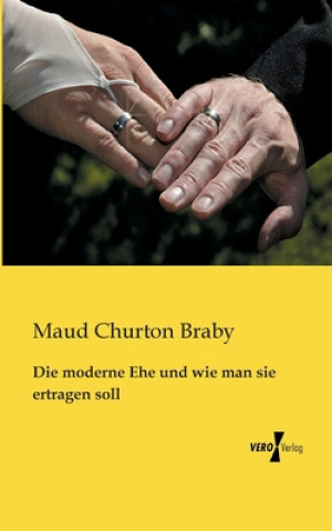 Livre moderne Ehe und wie man sie ertragen soll Maud Churton Braby