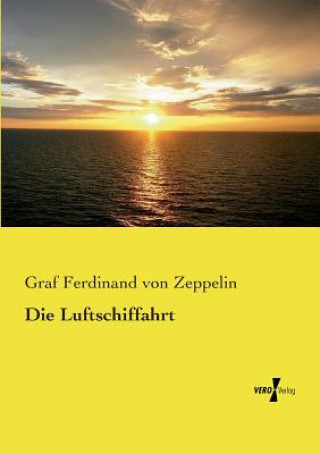 Kniha Luftschiffahrt Graf Ferdinand von Zeppelin