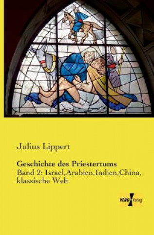 Carte Geschichte des Priestertums Julius Lippert
