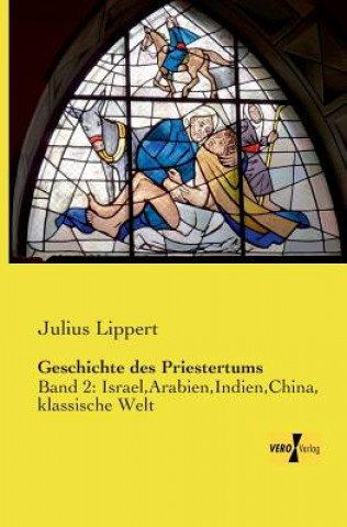 Książka Geschichte des Priestertums Julius Lippert