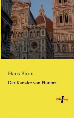 Knjiga Kanzler von Florenz Hans Blum