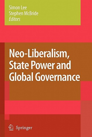 Carte Neo-Liberalism, State Power and Global Governance Simon Lee