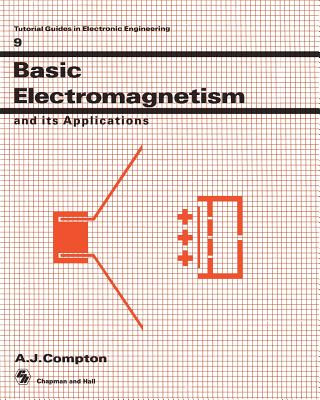 Kniha Basic Electromagnetism and its Applications A.J. Compton