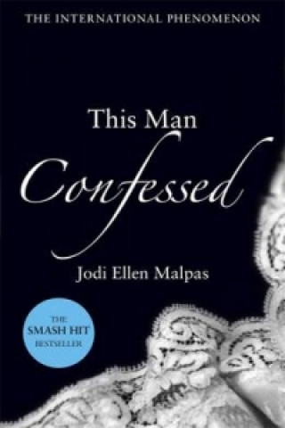Książka This Man Confessed Jodi Ellen Malpas