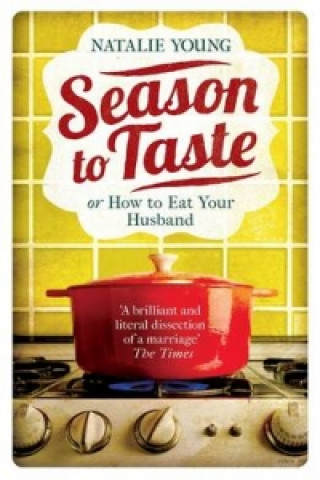 Libro Season to Taste or How to Eat Your Husband Natalie Young