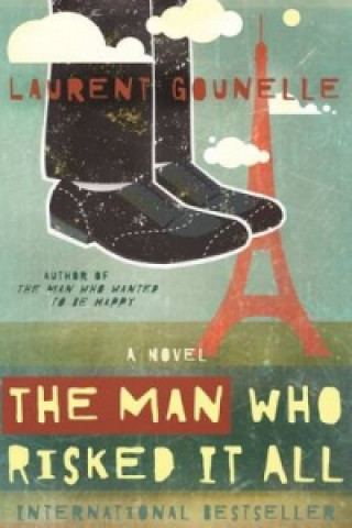Könyv Man Who Risked It All Laurent Gounelle