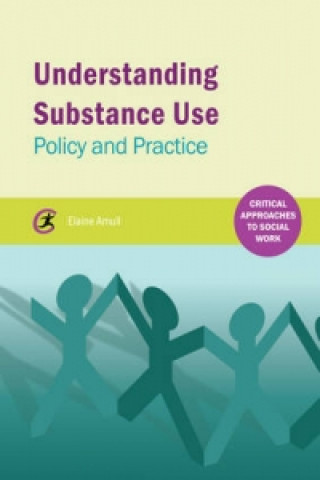 Knjiga Understanding Substance Use Elaine Arnull