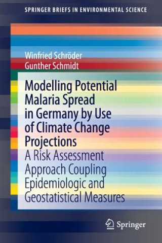 Carte Modelling Potential Malaria Spread in Germany by Use of Climate Change Projections Winfried Schröder