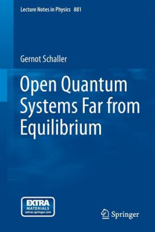 Książka Open Quantum Systems Far from Equilibrium Gernot Schaller