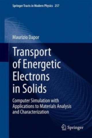 Kniha Transport of Energetic Electrons in Solids Maurizio Dapor