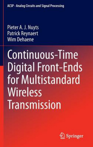 Carte Continuous-Time Digital Front-Ends for Multistandard Wireless Transmission Pieter A. J. Nuyts