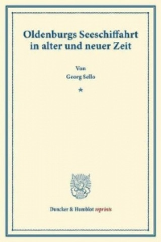 Carte Oldenburgs Seeschiffahrt in alter und neuer Zeit. Georg Sello