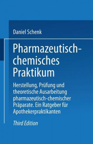 Kniha Pharmazeutisch-Chemisches Praktikum Daniel Schenk