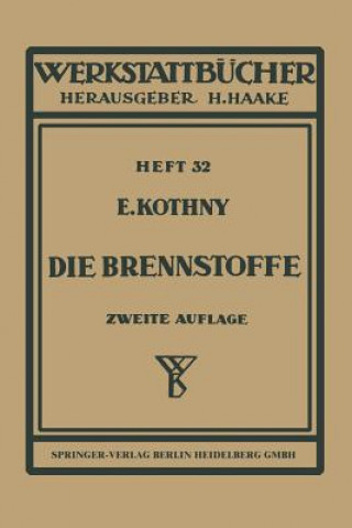 Книга Die Brennstoffe E. Kothny