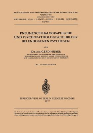 Kniha Pneumencephalographische Und Psychopathologische Bilder Bei Endogenen Psychosen G. Huber
